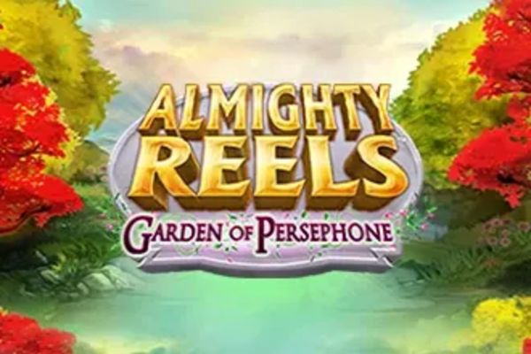 Almighty Reels: Garden of Persephone