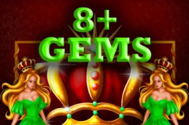 8+ Gems